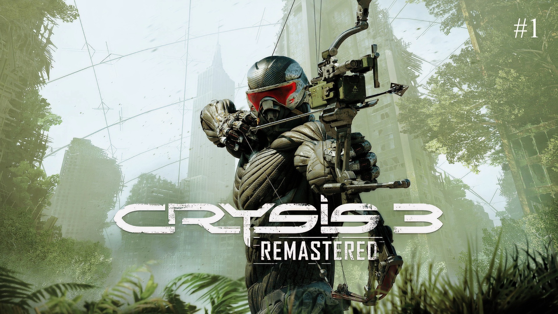 Crysis 3 Remastered прохождение и обзор на Русском Часть #1| Кризис 3 Ремастер | Walkthrough | Стрим