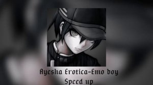 Ayesha Erotica-Emo Boy [Sped up]