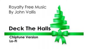 Deck The Halls - Royalty Free Christmas Music (Chiptune)