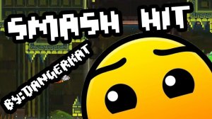 Geometry dash [27] Smash Hit