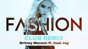FASHION (Club Remix) - Britney Manson ft. Inad Jag