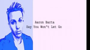 Say You Won't Let Go (Candlelight Version) - Cover by Aaron Barta