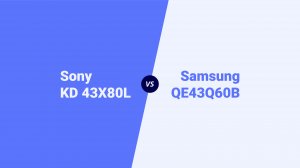 Сравнительный обзор Sony KD43X80L vs Samsung QE43Q60B