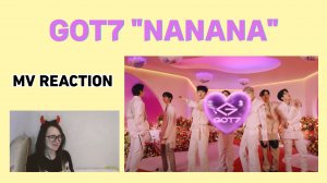 GOT7 "NANANA" M/V Reaction