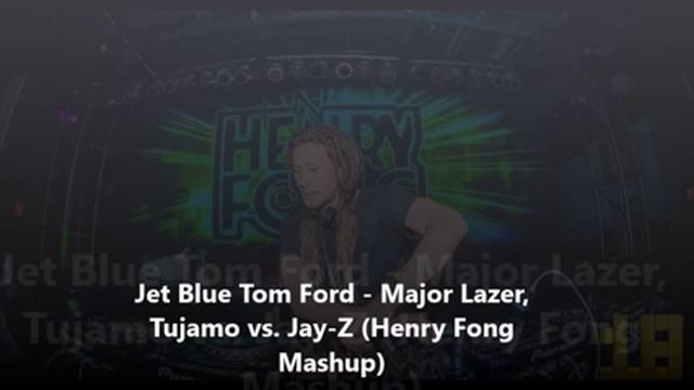 Jet Blue Tom Ford - Major Lazer Tujamo vs. Jay-Z Henry Fong Mashup