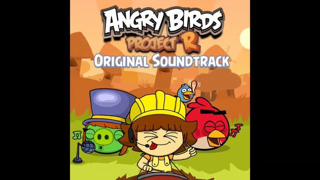 Making Room For Second Acts (Level Selection 2) - Angry Birds Project R OST смотреть онлайн