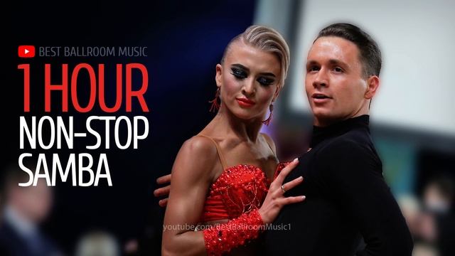 [1 HOUR] NON-STOP SAMBA MUSIC MIX | Dancesport & Ballroom Dance Music смотреть онлайн