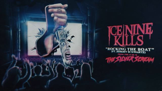 Ice Nine Kills - Rocking The Boat (feat. Jeremy Schwartz)