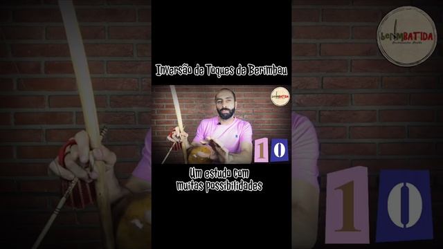 10 ? Inversão de Toques de Berimbau | Um estudo com muitas possibilidades | berimBATIDA | Cortes смотреть онлайн