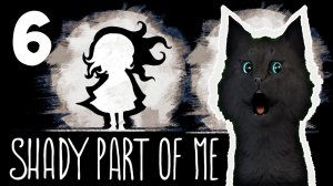 САМАЯ СТРАШНАЯ ДЕТСКАЯ ИГРА С ГОВОРЯЩИМ СУПЕР КОТОМ #6 ? Shady Part of Me ? Темная часть меня