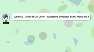 Windows : Mongodb Cxx Driver Test crashing in Release Build [ Works fine in Debug ]