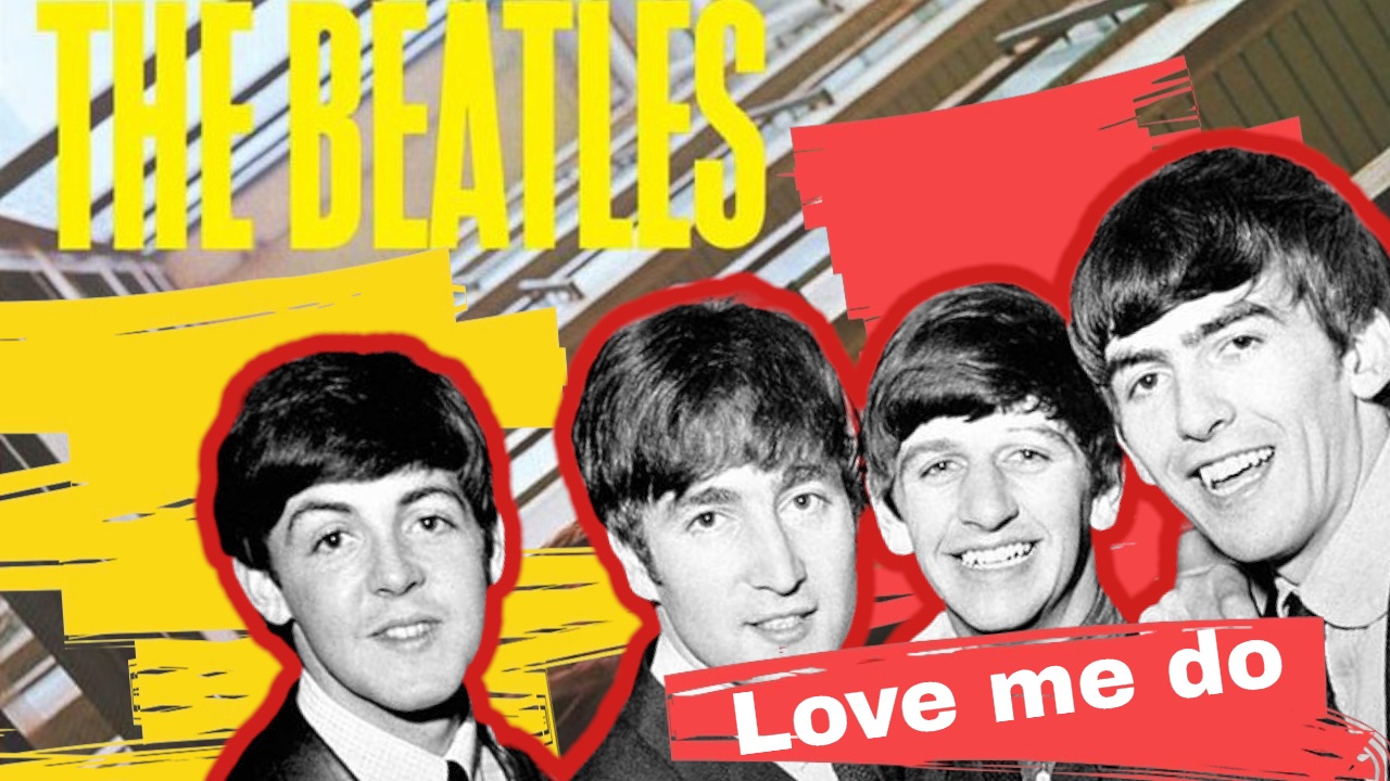 The beatles love me do. Love me do the Beatles.