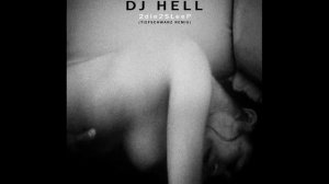 DJ Hell - 2die2sleep (Tiefschwarz Remix)