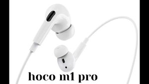 Наушники hoco m1 pro и hoco m1 .