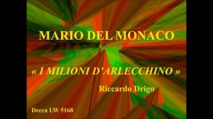 Mario del Monaco    I milioni d'Arlecchino   Riccardo Drigo    Decca LW 5168