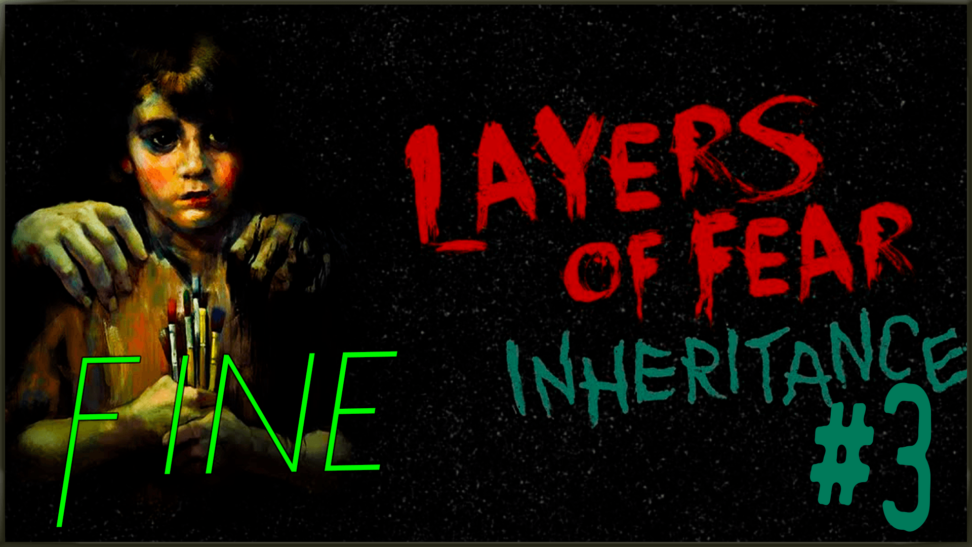 Layers of Fear Inheritance #3