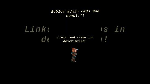 ROBLOX ADMIN CMDS MOD MENU(newest and cool)