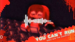 You Can'T Run Escape Soundtrack | [1.0] Sonic.EXE: The Disaster