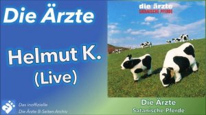 Die Ärzte: Helmut K. (Live)