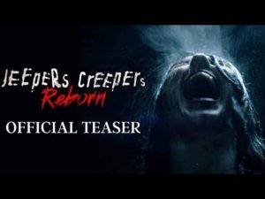 Джиперс Криперс Возрождается / Jeepers Creepers Reborn Official Teaser Trailer 2022