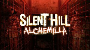 Silent Hill_ Alchemilla. Прохождение.