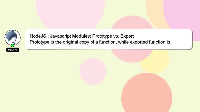 NodeJS : Javascript Modules: Prototype vs. Export