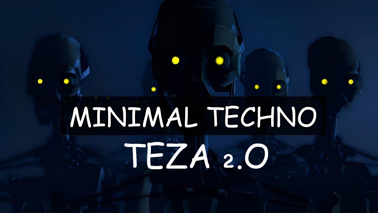 TEZA ₂.O | Minimal Techno | mix