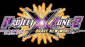 Project X Zone 2 : Brave New World - New World Project [EXTENDED]