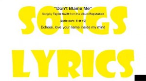 Don't Blame Me (Taylor Swift) Lyrics (Reputation) Album
