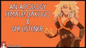 Apology (Female! Bakugo X Gender Neutral! Listener)