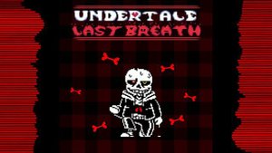 Undertale Last Breath UST: Phase 17 - EGOMAYHEM