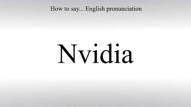 How To Pronounce Nvidia - How To Say: American pronunciation