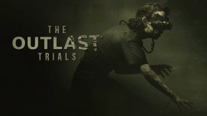 The Outlast Trials - ТРЕЙЛЕР (на русском; субтитры). | 18+