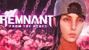 ЭКШОН В КОНЦЕ! Remnant: From the Ashes swamps of corsus