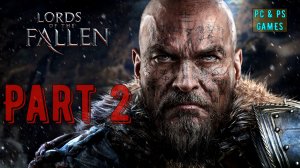Lord of the Fallen Part 2