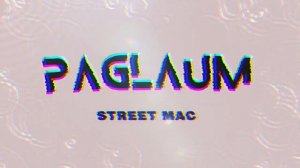PAGLAUM - Street mac