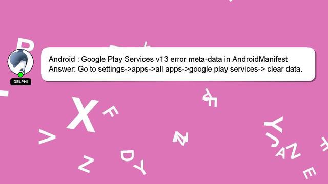 Android : Google Play Services v13 error meta-data in AndroidManifest смотреть онлайн