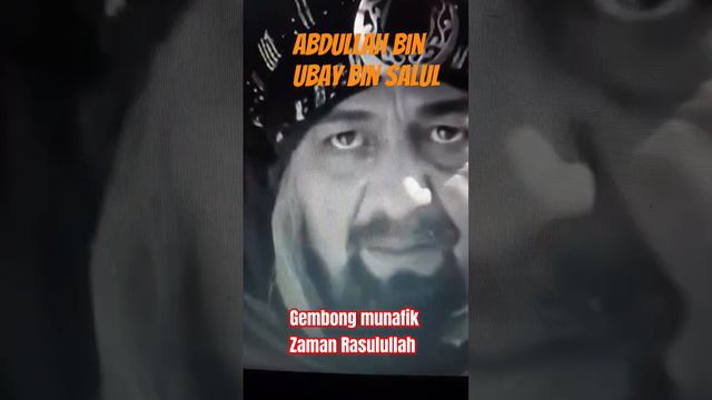 Abdullah Bin Ubay Bin salul si Gembong Munafiq