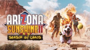 PSVR2 | Arizona Sunshine 2 : Сезон хаоса | VR GAMECLUB