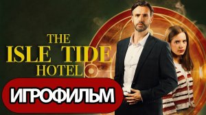 ИГРОФИЛЬМ The Isle Tide Hotel (все катсцены, русские субтитры) прохождение без комментариев