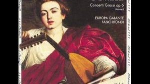 Corelli  Concerto Grosso Op6 no1 Europa Galante (I of IV)