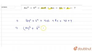 `4a^2+b^2+4ab+8a+4b+4= ? `
