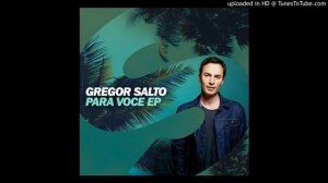 Gregor Salto Ft. Curio Capoeira - Para Voce (Extended 2016 Summer Mix)