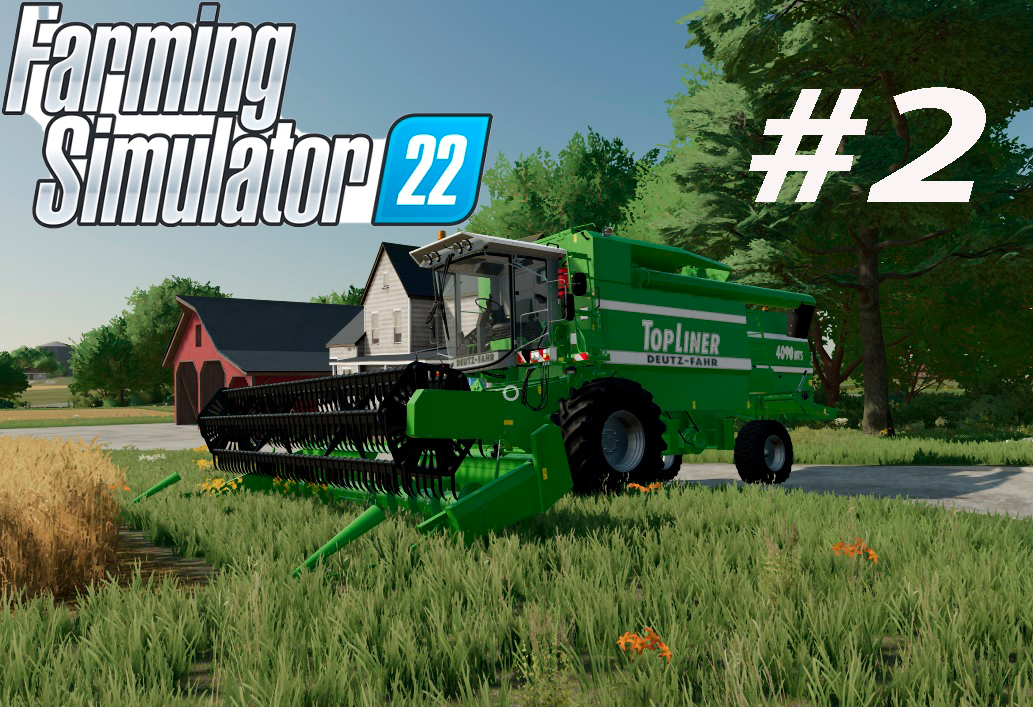 Farming Simulator 22. #2. Начинаем продолжать