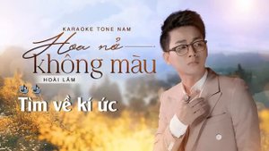 Hoa nở không màu (Karaoke)