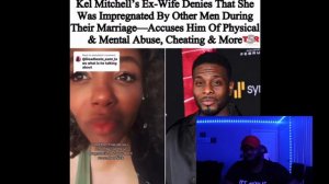 KEL MITCHELL EX-WIFE EXPOSES HIM AFTER HE EXPOSES HER FOR GETTING PREGNANT BY MULTIPLE MEN