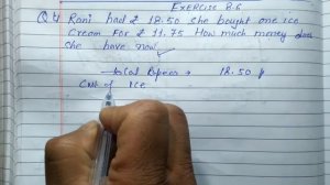 Class 6 - Exercise 8.6 - Q 4 | Rani had ₹ 18.50 she bought one ice cream for ₹ 11.75 . how much