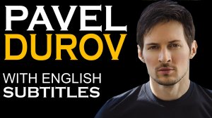 ENGLISH SPEECH - PAVEL DUROV (English Subtitles)