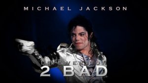 Michael Jackson - 2 Bad | AlexanderMJ's Live Edit