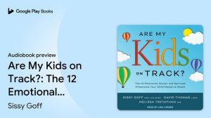 Are My Kids on Track?: The 12 Emotional,… by Sissy Goff · Audiobook preview